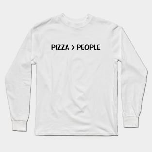 Pizza > People Long Sleeve T-Shirt